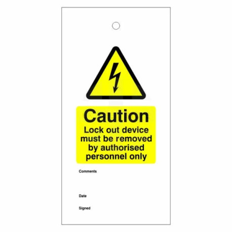 Caution Lock Out Device Must Be Removed By Authorised Personnel Only Warning Tags