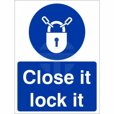 Close It Lock It Sign