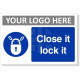 Close It Lock It Sign