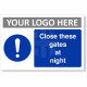 Close These Gates At Night Sign