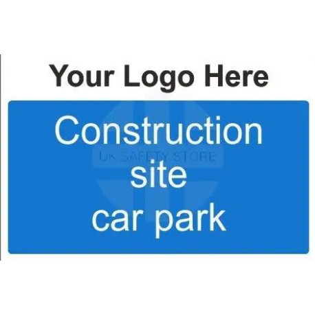 Construction Site Car Park Custom Logo Sign