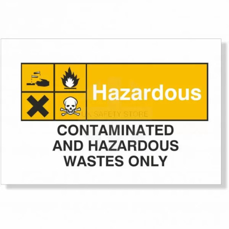 Contaminated And Hazardous Wastes Only Sign