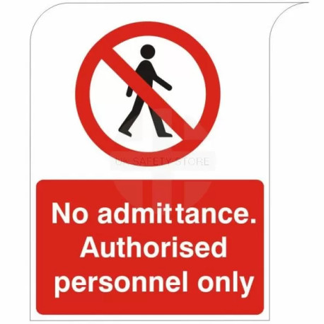 Curve Top No Admittance Authorised Personnel Only Sign