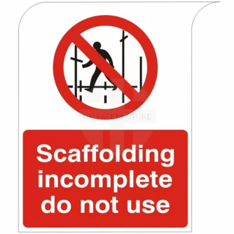 Curve Top Scaffolding Incomplete Do Not Use Sign