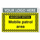 Custom Security Notice Mobile Patrol Area Sign