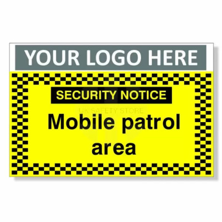 Custom Security Notice Mobile Patrol Area Sign