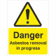 Danger Asbestos Removal In Progress Sign