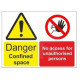 Danger confined space no access for unauthorised persons multi message sign in a variety of sizes and materials