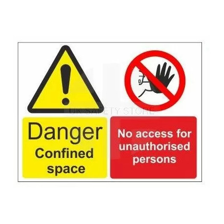 Danger confined space no access for unauthorised persons multi message sign in a variety of sizes and materials