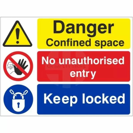 Danger confined space no unauthorised entry keep locked multi message sign in a variety of sizes and materials