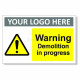 Danger Demolition In Progress Sign