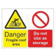Danger fragile roof area do not use as storage multi message sign in a variety of sizes and materials