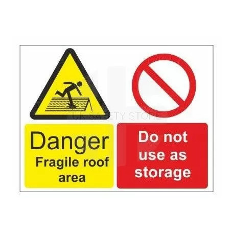 Danger fragile roof area do not use as storage multi message sign in a variety of sizes and materials