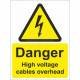 Danger High Voltage Cables Overhead Safety Sign