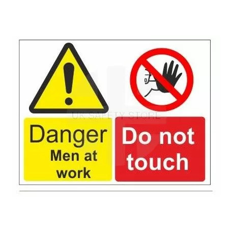 Danger men at work do not touch multi message sign in a variety of sizes and materials