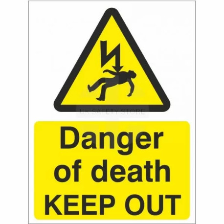 Danger Of Death Keep Out Safety Sign