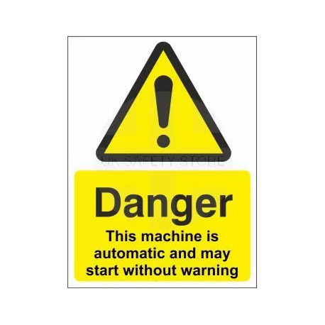 Danger this machine is automatic and may start without warning sign in a variety of sizes and materials with or without your log