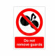Do Not Remove Guards Sign