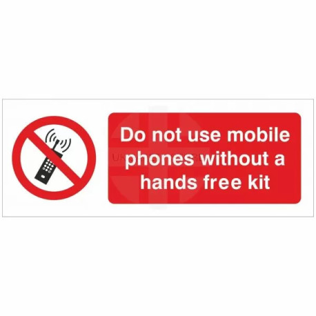 Do Not Use Mobile Phones Without A Hands Free Kit Sign