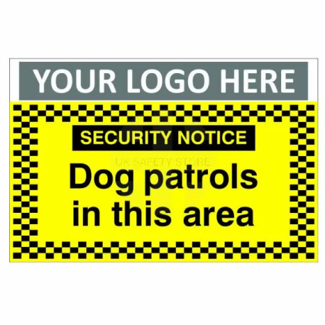 Dogs Patrol In This Area Security Notice Sign