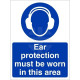 Ear Protection Must Be Worn In This Area Sign