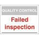 Failed Inspection Quality Control Sign