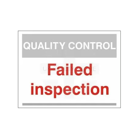 Failed Inspection Quality Control Sign