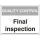 Final Inspection Quality Control Sign With Black Text