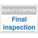 Final Inspection Quality Control Sign With Blue Text