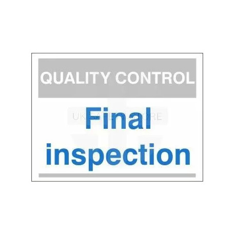 Final Inspection Quality Control Sign With Blue Text