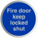 Fire Door Keep Locked Shut Aluminium Door Sign