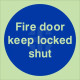 Fire Door Keep Locked Shut Sign