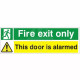 Fire Exit Only This Door Is Alarmed Sign