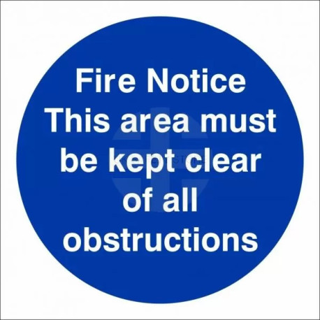 Fire Notice This Area Must Be Kept Clear Of All Obstructions Sign