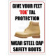 Give your feet &#039;toe&#039;tal protection wear steel cap safety boots 400w x 600h  health and safety poster