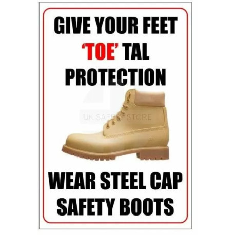 Give your feet 'toe'tal protection wear steel cap safety boots 400w x 600h  health and safety poster