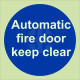 Glow In The Dark Automatic Fire Door Keep Clear Sign
