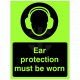 Glow In The Dark Ear Protection Must Be Worn Sign
