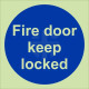 Glow In The Dark Fire Door Keep Locked Door Sign