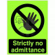 Glow In The Dark Strictly No Admittance Sign