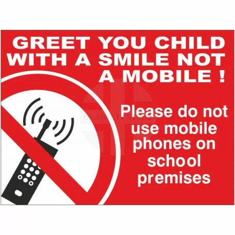 Greet Your Child With A Smile Not A Mobile Phone School Sign - Composite Board
