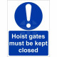 Hoist Gates Must Be Kept Closed Sign