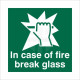 In Case Of Fire Break Glass Sign