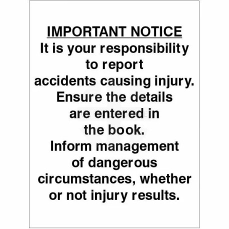 It Is Your Responsibility To Report Accidents Causing Injury Sign