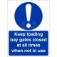 Keep Loading Bay Closed At All Times Sign