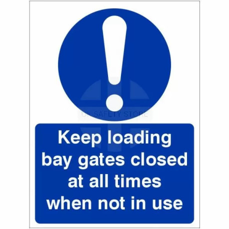 Keep Loading Bay Closed At All Times Sign