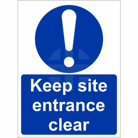 Keep Site Entrance Clear Sign