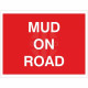 Mud On Road Temporary Road Sign