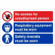 No Access For Unauthorised Person, Respiratory Equipment Must Be Worn, Safety Overalls Must Be Worn 300W X 200Hmm Self Adhesive