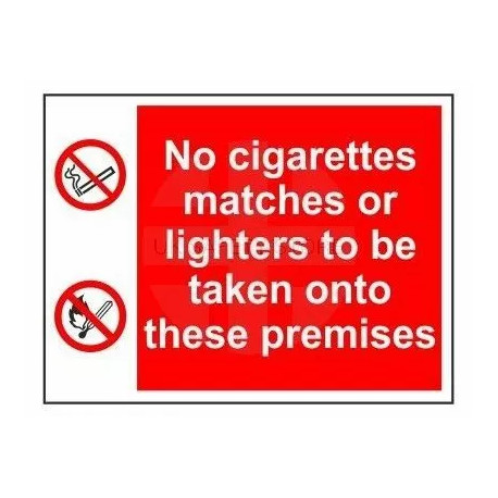 No cigarettes matches or lighters to be taken onto these premises multi message sign in a variety of sizes and materials